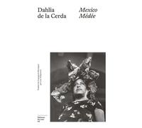 Mexico Médée - Dahlia de la Cerda - Du Sous-Sol - broché - Roman