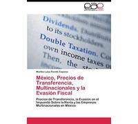 México, Precios De Transferencia, Multinacionales Y La Evasión Fiscal