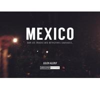 Mexico: Sur les traces des détectives sauvages