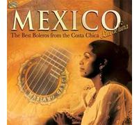 Mexico The Best Boleros From The Costa Chica