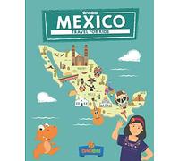 Mexico: Travel for kids: The fun way to discover Mexico
