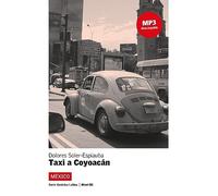Mexico- Un taxi hacia Coyoacan. Mit CD: Nivel 3