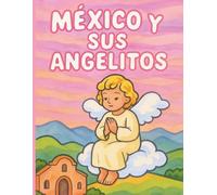 Mexico y Sus Angelitos: A Sugarbunnies Coloring Co. Creation