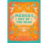 Mexico's Day of the Dead: A Celebration of Life Through Stories and Photos
