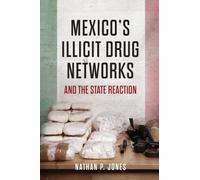 Mexico's Illicit Drug Networks and the State Reaction