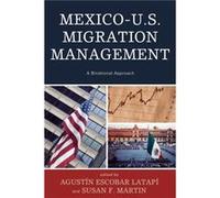 MexicoU.S. Migration Management Agustin Escobar Latapi, Susan Forbes Martin (Auteur)