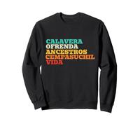 Mexique Calavera Ofrenda Ancestros Cempasuchil Vida Sweatshirt