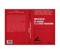 Mexique - De Chiapas À La Crise Financière