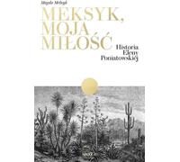 Mexique, mon amour. L'histoire d'Elena Poniatowska