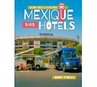 Mexique Sans Hôtels: Un guide de road trip et un guide adapté aux nouveaux visiteurs lors de la forte demande de voyage en 2026