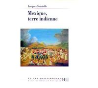 Mexique, terre indienne - Jacques Soustelle - Hachette Litterature - broché - Livre