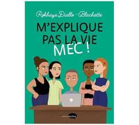 M'explique Pas La Vie Mec !