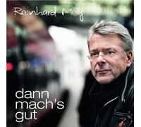 Mey, Reinhard - Dann Mach's Gut [Import]
