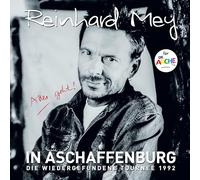 Mey, Reinhard - In Aschaffenburg -die Wiedergefundene Tournee 1992