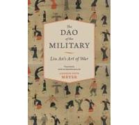 Meyer, A: Dao Of The Military - Liu An′S Art Of War