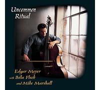 Meyer, Edgar - Uncommon Ritual