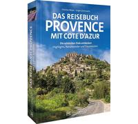 Meyer Jürg Das Reisebuch Provence mit Cote d’Azur: Die schönsten Zi (Poche)