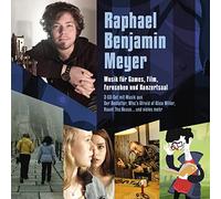 Raphael Benjamin Meyer – Musik Für Games, Film, Fernsehen und Konzertsaal – Import