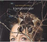 Meyer, Ruth Wilhelmine - Klangbiotoper