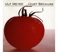 Meyer,Ulf - Just Because [Import]