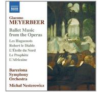 Meyerbeer: Ballet Music from the Operas - Les Huguenots; Robert le Diable; L'Etoile du Nord; Le Prophete; L'Africaine by Barcelona Symphony Orchestra (2014-03-25)