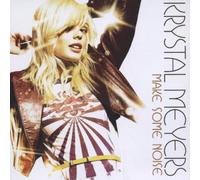 Meyers,Krystal - Make Some Noise