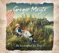 Meyle,Gregor - Die Leichtigkeit des Seins