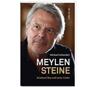 Meylensteine: Reinhard Mey und seine Lieder