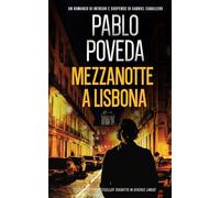 Mezzanotte a Lisbona: Un romanzo di intrighi e suspense di Gabriel Caballero