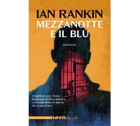 Mezzanotte e il blu - Ian Rankin - Rizzoli - ebook (ePub) - Livre