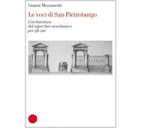 Mezzanotte G. (Cur.) - Voci Di San Pietroburgo. L'architet