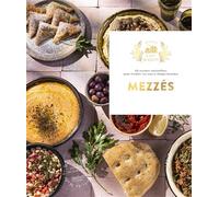Mezzés 62 recettes ensoleillées pour éveiller vos sens à chaque bouchée - Stéphanie De Turckheim - Hachette Pratique - cartonné - Guide