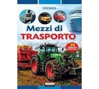 Mezzi Di Trasporto. Con 30 Adesivi Removibili