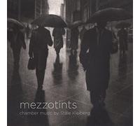 Mezzotiints - Chamber Music By Stale Kleiberg [Blu-Ray Audio + Hybrid Sacd