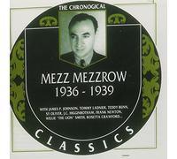 Mezzrow, Mezz - Classics 1936-39 [Import]