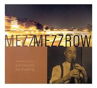 Mezzrow, Mezz - Mezz Mezzrow - Americans Swinging In Paris - Digipack