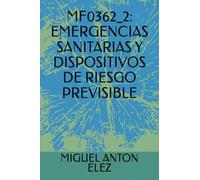 MF0362_2: EMERGENCIAS SANITARIAS Y DISPOSITIVOS DE RIESGO PREVISIBLE