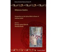 Mfahmono Kashiro: Perspectives on the Syriac Bible in Honor of Andreas Juckel