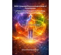MFIEC - Integrated Phenomenological Model of Consciousness: A Mathematical Framework for Describing Quantitative Variations in Experience