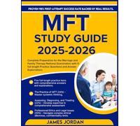 MFT STUDY GUIDE 2025-2026: Complete Preparation for the Marriage and Family Therapy National Examination with 5 full length Practice Questions and Answer Explanations