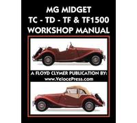 MG Midget TcTdTfTf1500 Workshop Manual by Mg Car Co Mg Car Co (Auteur)