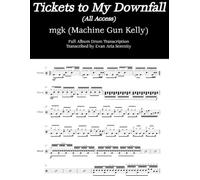 mgk (Machine Gun Kelly) - Tickets to My Downfall (All Access): Full Album Drum Transcription