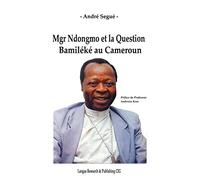 Mgr Ndongmo Et La Question Bamileke Au Cameroun