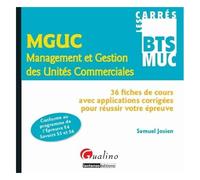Mguc Management Et Gestion Des Unités Commerciales - 36 Fiches De Cours Avec Applications Corrigées Pour Réussir Votre Épreuve