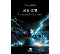 MH-370: À la Recherche de la Vérité