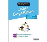 MHF - Lecture-compréhension CE1 - Guide des séances + ressources Nicolas Pinel (Collection dirigée par), Charline Delahaye (Auteur)