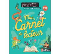 Mon carnet de lecteur CM – MHF - Lecture-Compréhension – Nathan