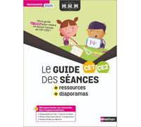 MHM - Guide des séances + Ressources + Diaporamas CE1/CE2: Programme 2025
