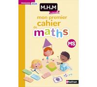 MHM - Mon premier cahier de maths MS - Programme 2025