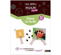 MHM - MS-GS - 12 défis à relever en équipes dans la forêt Adeline Anquetil (Auteur), Laurence Le Corf (Auteur), Nicolas Pinel (Auteur)